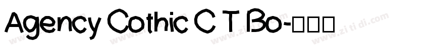 Agency Cothic C T Bo字体转换